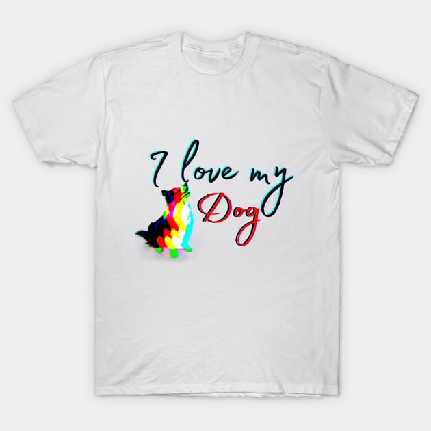 i love my dog T-Shirt by crearty art